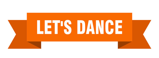 let's dance ribbon. let's dance paper band banner sign