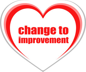 Text change to improvement. Business concept
