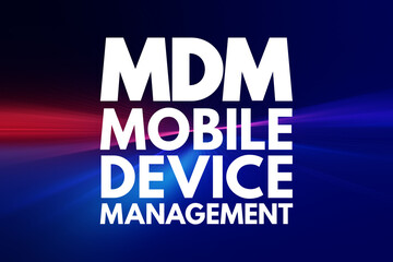 MDM - Mobile Device Management acronym, technology concept background