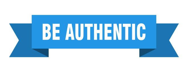 be authentic ribbon. be authentic paper band banner sign