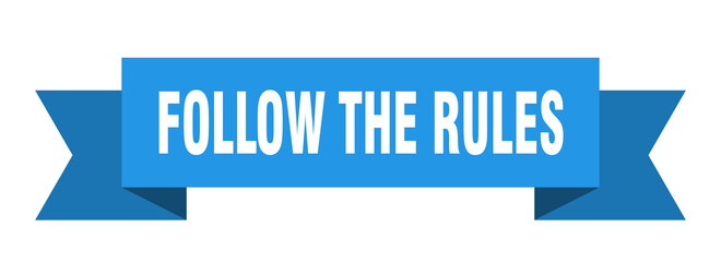 follow the rules ribbon. follow the rules paper band banner sign