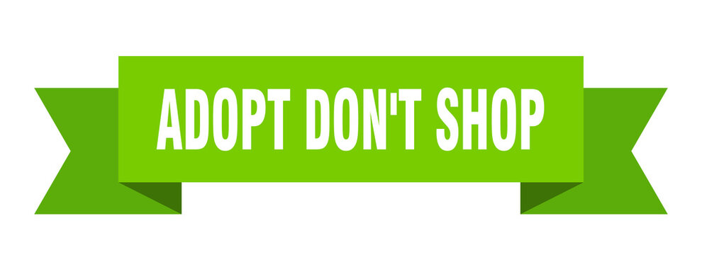 adopt don't shop ribbon. adopt don't shop paper band banner sign