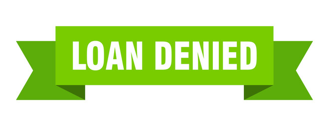 loan denied ribbon. loan denied paper band banner sign