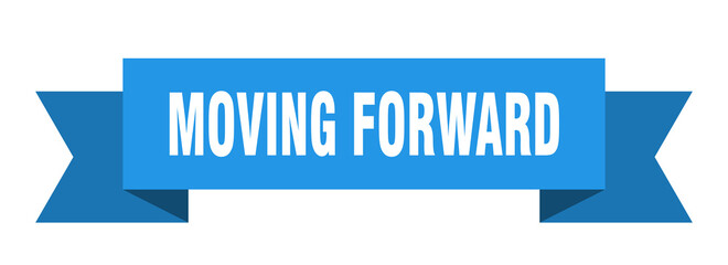 moving forward ribbon. moving forward paper band banner sign