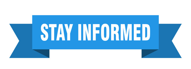 stay informed ribbon. stay informed paper band banner sign
