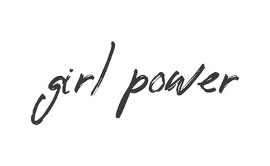 Fototapeta na wymiar Girl power quote feminist lettering. Calligraphy inspiration graphic design typography element. Hand written card. Simple vector Female sign.