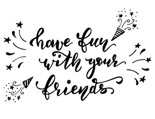Friendship Happy Motivational Quote for T-shirt, Poster, Print, Merch Design Template. Happy Friends Forever Greeting Card Hand drawn Lettering.
