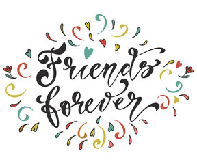Friendship Happy Motivational Quote for T-shirt, Poster, Print, Merch Design Template. Happy Friends Forever Greeting Card Hand drawn Lettering.