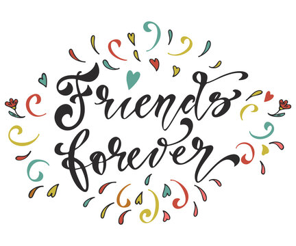 Friendship Happy Motivational Quote for T-shirt, Poster, Print, Merch Design Template. Happy Friends Forever Greeting Card Hand drawn Lettering.