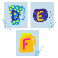 Letters d, e, f on cups in cartoon quirky style. Hand drawn Alphabet cards for education, design elements, banners, coffee shop, food court. Kids abc isolated vector illustration