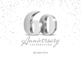 60 Years Anniversary Celebration. Silver 3d numbers. Poster template for Celebrating 60th anniversary event party. Vector illustration