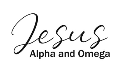 Jesus, Alpha and Omega,  Typography for print or use as poster, card, flyer or T Shirt 