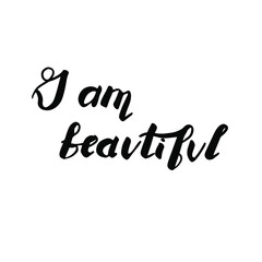 Vector I am beautiful hand drawn text or motivational quote