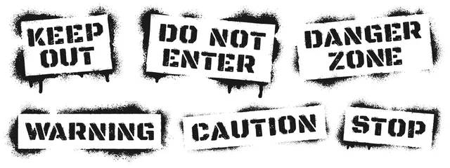 Foto op Plexiglas Waarschuwingsbord stencil graffiti. Black ray paint gevaar inscriptie, waarschuwing grunge citaat voor voorzichtigheid en buiten houden, niet betreden en gevarenzone, stop. Straatkunst vectorillustratie © Tartila