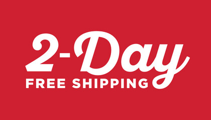 Two Day Free Shipping Shipping Delivery Vector Text Illustration Background