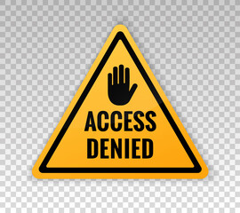 Access denied sign. Yellow banner with message access denied isolated on background. Gesture hand stop. Access denied icon. Vector 