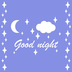 Fototapeta na wymiar Good night text. Stars and Moon on blue. Vector illustration for poster, postcard and more