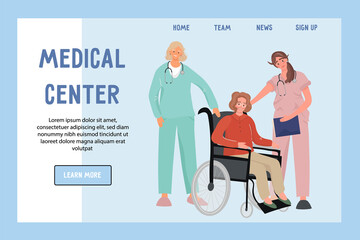 Template website of medical center. Landing page concept. Doctors and nurses. Nice vector flat illustration with nurses and a female patient in a wheelchair. Thank you doctor and nurse.
