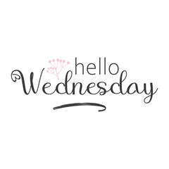 Naklejka na ściany i meble Hello Wednesday - lettering design for posters, flyers, t-shirts, cards, invitations, stickers, banners. 