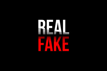 Real vs Fake concept. Words in red and white meaning to stop being fake and get real
