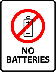 Obraz premium No Batteries (dry cell / rechargeable). An office/business sign formatted to fit within the proportions of an A4 or Letter page.