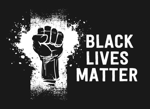 Black Lives Matter Sign,  Banner, Sticker, Flag, Symbol, Logo. Raised Fist As A Symbol Of Resistance.