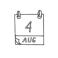 calendar hand drawn in doodle style. August 4. Day, date. icon, sticker, element, design. planning, business holiday