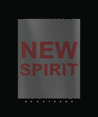 new spirit typography tee shirt graphics, vectors, print.