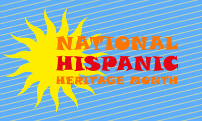 Hispanic Heritage Month September 15 - October 15. Background, poster, greeting card, banner design. 