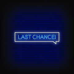 Last Chance Neon Signs Style Text Vector