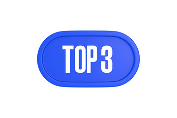 Top 3 sign in blue color isolated on white background, 3d illustration.