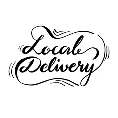 Hand written Lettering Local Delivery, Black color letters