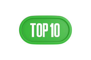 Top 10 sign in green color isolated on white background, 3d illustration.