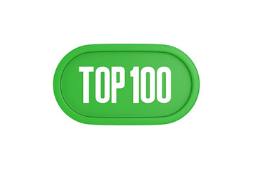 Top 100 sign in green color isolated on white background, 3d illustration.