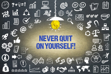 Never quit on yourself!