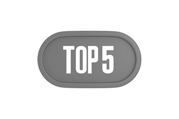 Top 5 sign in grey color isolated on white background, 3d illustration.