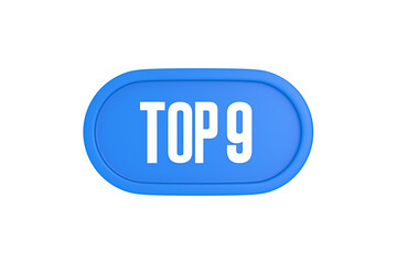 Top 9 sign in light blue isolated on white background, 3d illustration.
