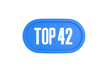 Top 42 sign in light blue isolated on white background, 3d illustration.