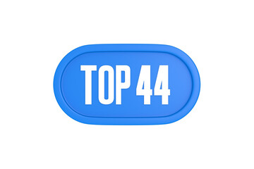 Top 44 sign in light blue isolated on white background, 3d illustration.