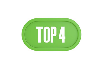Top 4 sign in light green isolated on white background, 3d illustration.