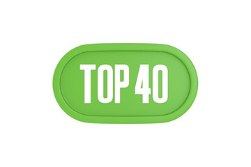 Top 40 sign in light green isolated on white background, 3d illustration.