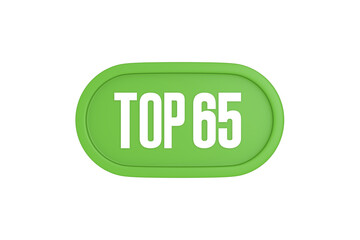Top 65 sign in light green isolated on white background, 3d illustration.