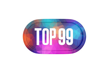 Top 99 sign in multicolor isolated on white background, 3d illustration.