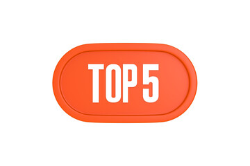 Top 5 sign in orange color isolated on white background, 3d illustration.