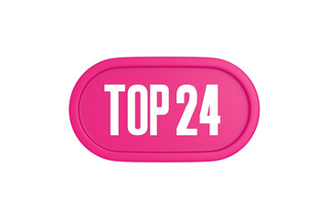 Top 24 sign in pink color isolated on white background, 3d illustration.