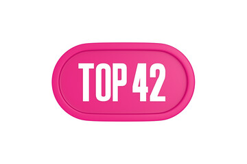 Top 42 sign in pink color isolated on white background, 3d illustration.