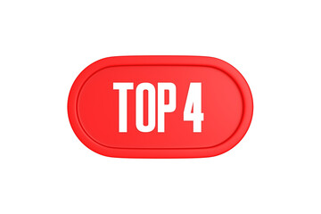 Top 4 sign in red color isolated on white background, 3d illustration.