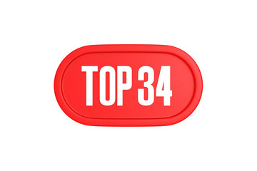 Top 34 sign in red color isolated on white background, 3d illustration.
