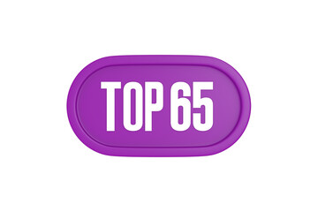 Top 65 sign in purple color isolated on white background, 3d illustration.