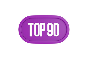 Top 90 sign in purple color isolated on white background, 3d illustration.